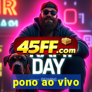 pono ao vivo